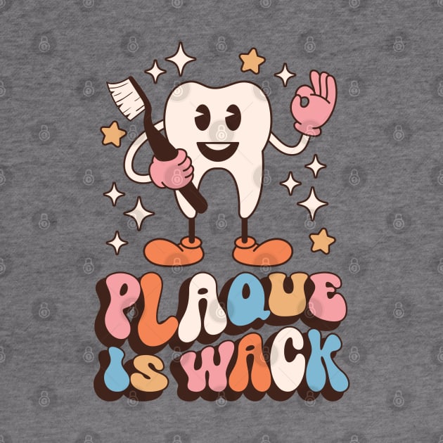 Plaque Is Wack T-Shirt by Hobbybox